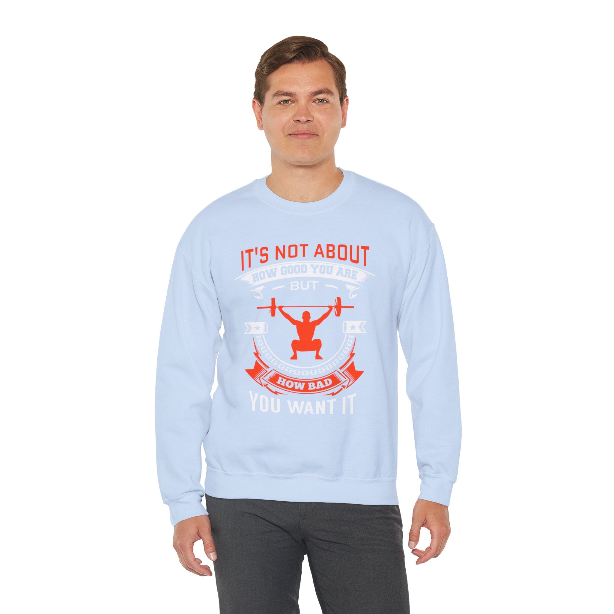 Il ne s’agit pas de savoir à quel point vous êtes bon Sweatshirt unisexe 