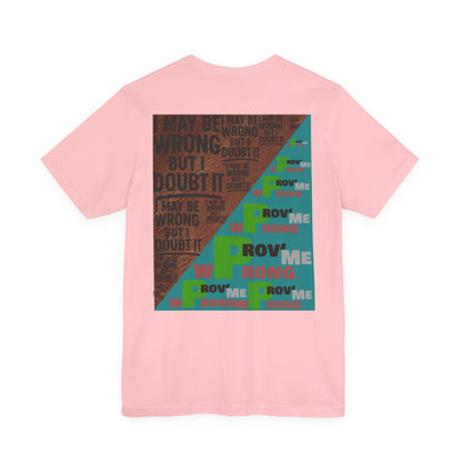 Unisex Graphic Tee - Unique Statement Shirt for Casual Outfits, Perfect for Friends, Birthdays, or Everyday Wear, May Be Wrong Graphic