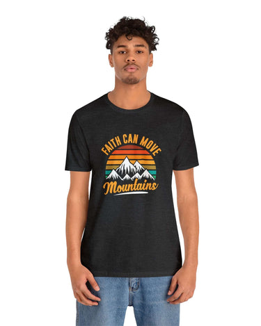 Faith Can Move Mountains Unisex Tee - RC’nSONS