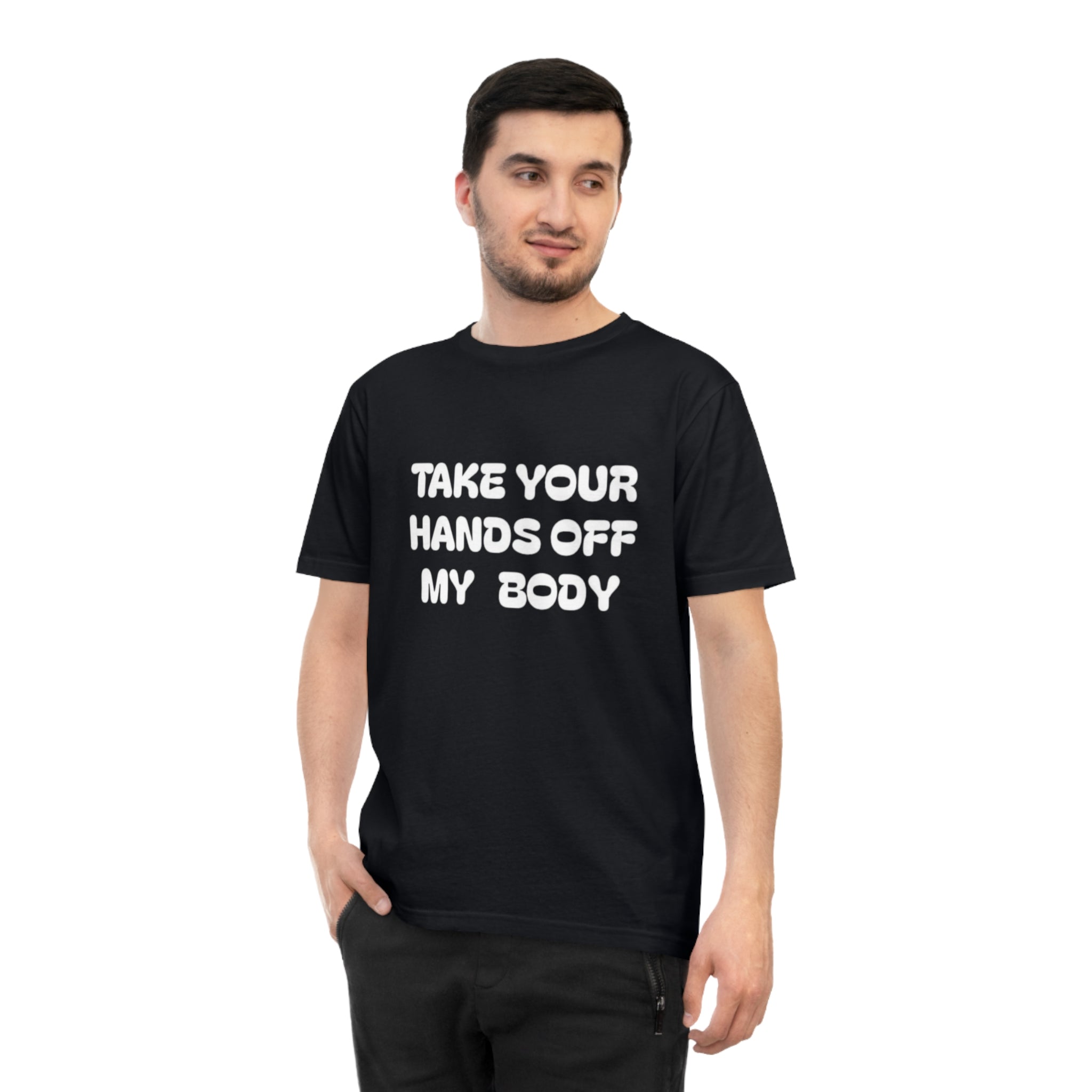 Hands off my Body Jersey T-shirt