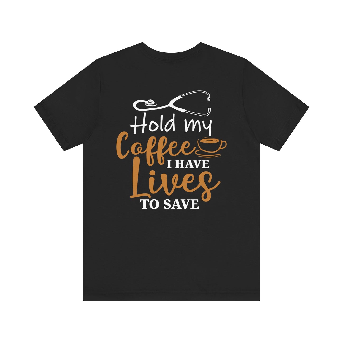 Unisex Hold My Coffee Short Sleeve Tee