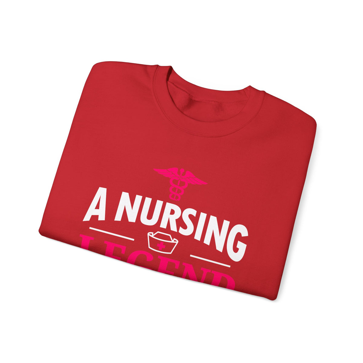 A Nursing Legend Has Retired Unisex Sweatshirt