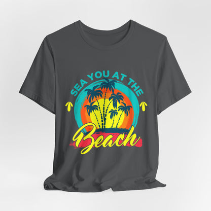 Sea You At The Beach Tee-shirt unisexe 