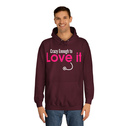 Crazy Enough To Love It Tee