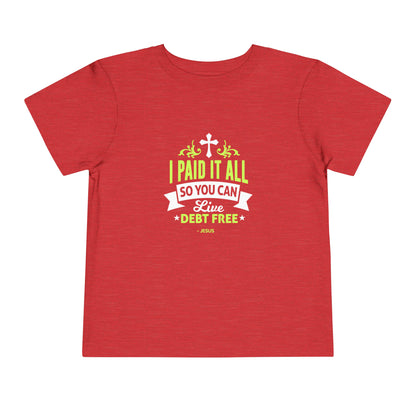 I Paid It All Toddler Tee