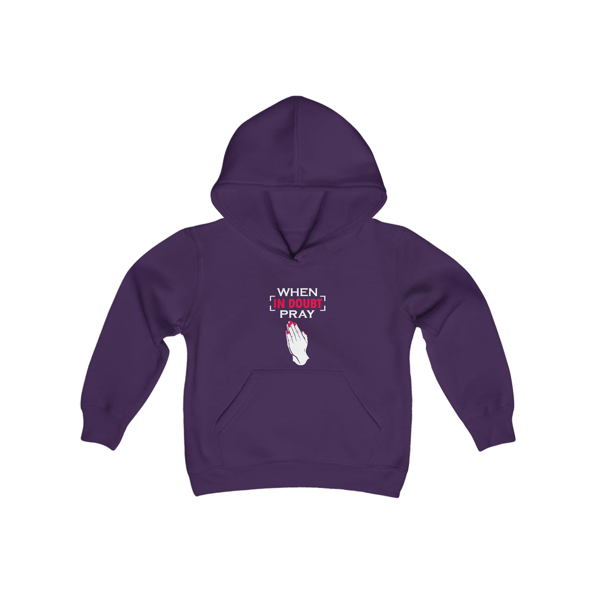 When In Doubt Pray Hooded Sweatshirt