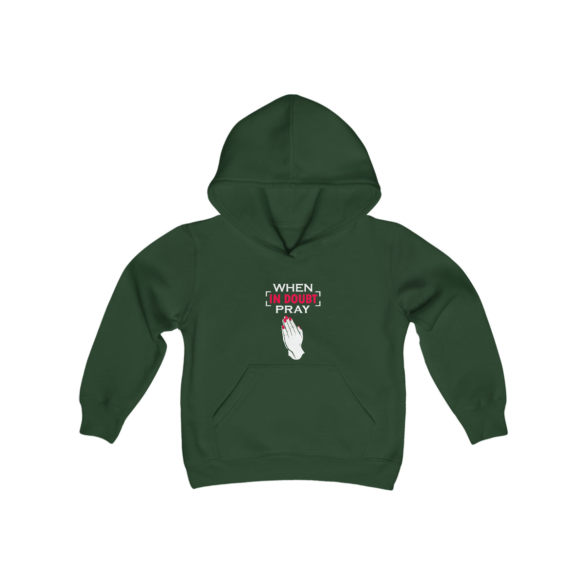 When In Doubt Pray Hooded Sweatshirt