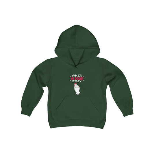 When In Doubt Pray Hooded Sweatshirt