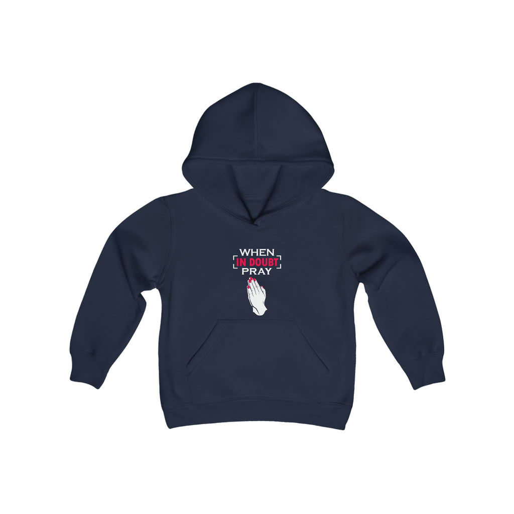 When In Doubt Pray Hooded Sweatshirt