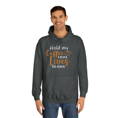 Hold My Coffee Unisex Hoodie