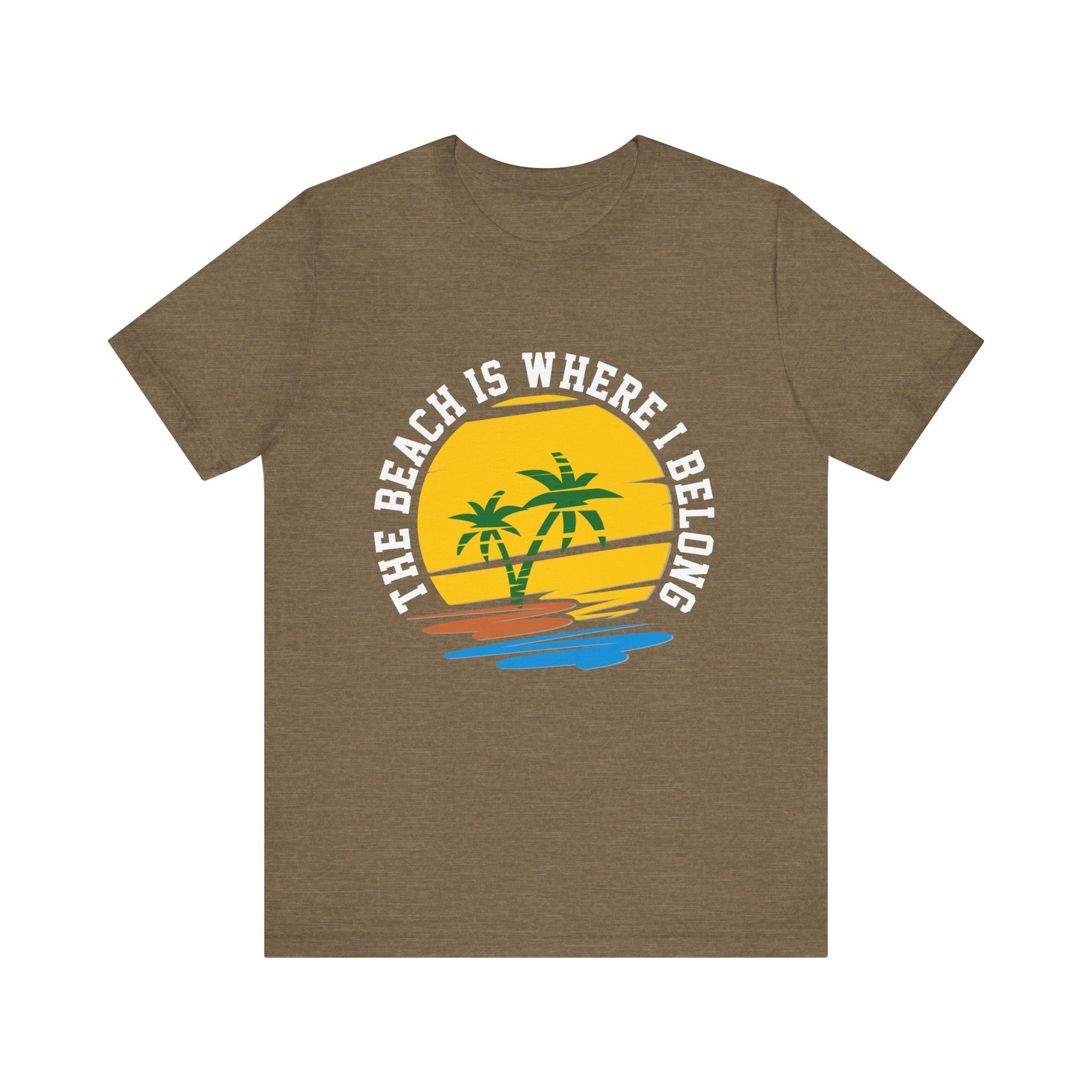 The Beach Is Where I Belong Unisex Tee