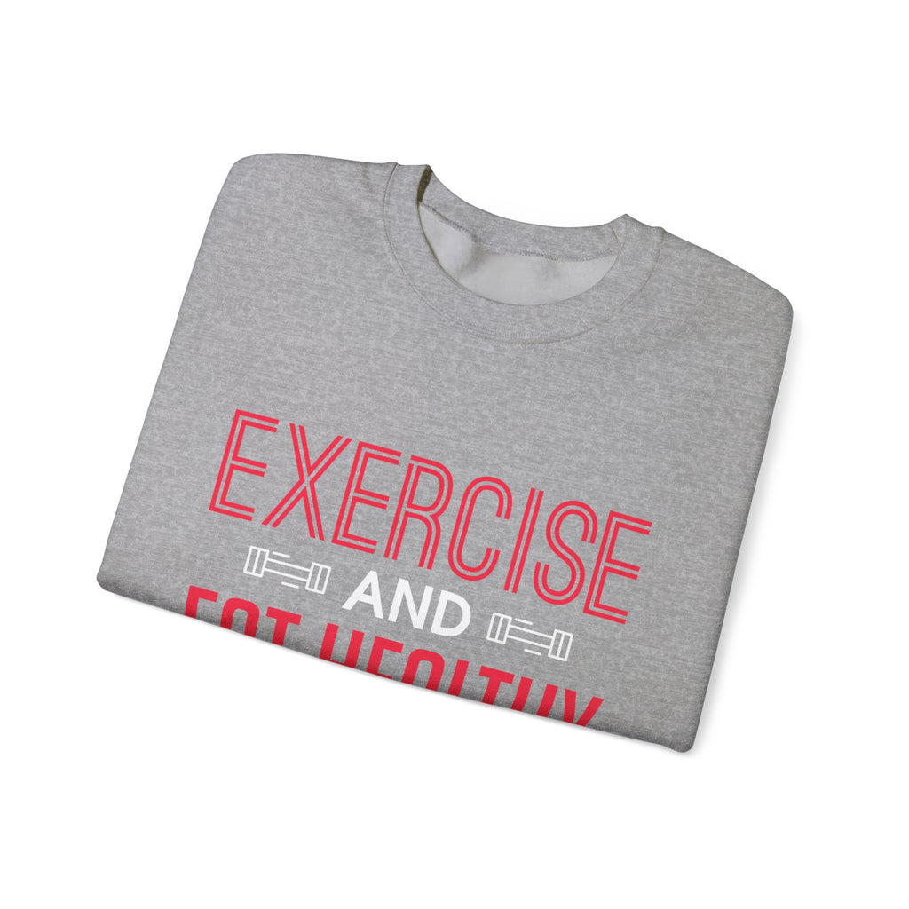 Seulement faire de l’exercice et manger sainement Sweatshirt unisexe 