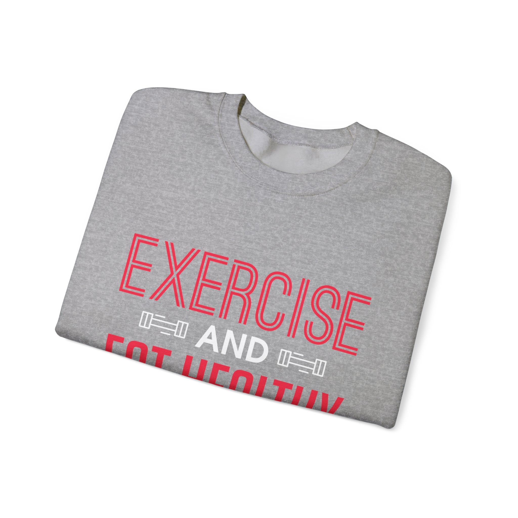 Seulement faire de l’exercice et manger sainement Sweatshirt unisexe 