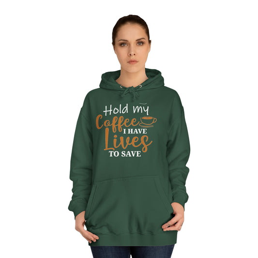 Hold My Coffee Unisex Hoodie