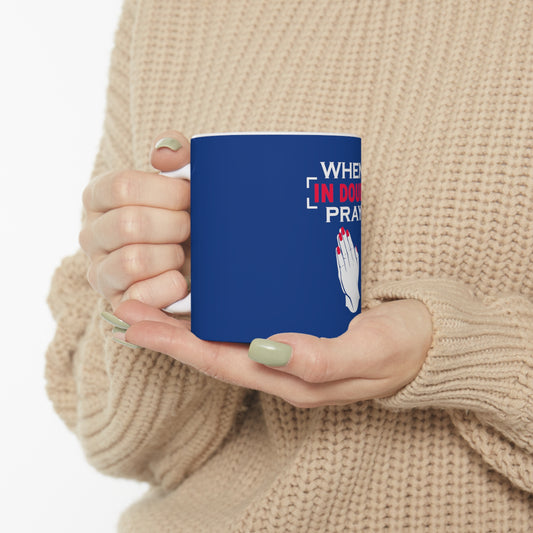 When In Doubt Pray Mug