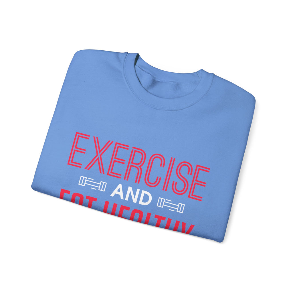 Seulement faire de l’exercice et manger sainement Sweatshirt unisexe 