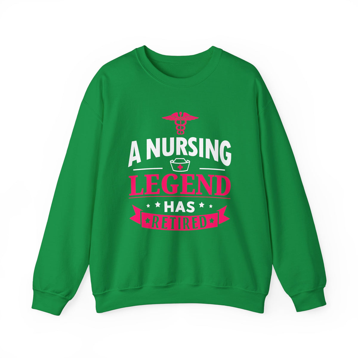 A Nursing Legend Has Retired Unisex Sweatshirt