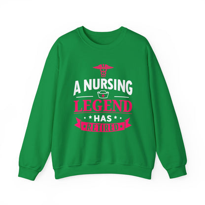 A Nursing Legend Has Retired Unisex Sweatshirt