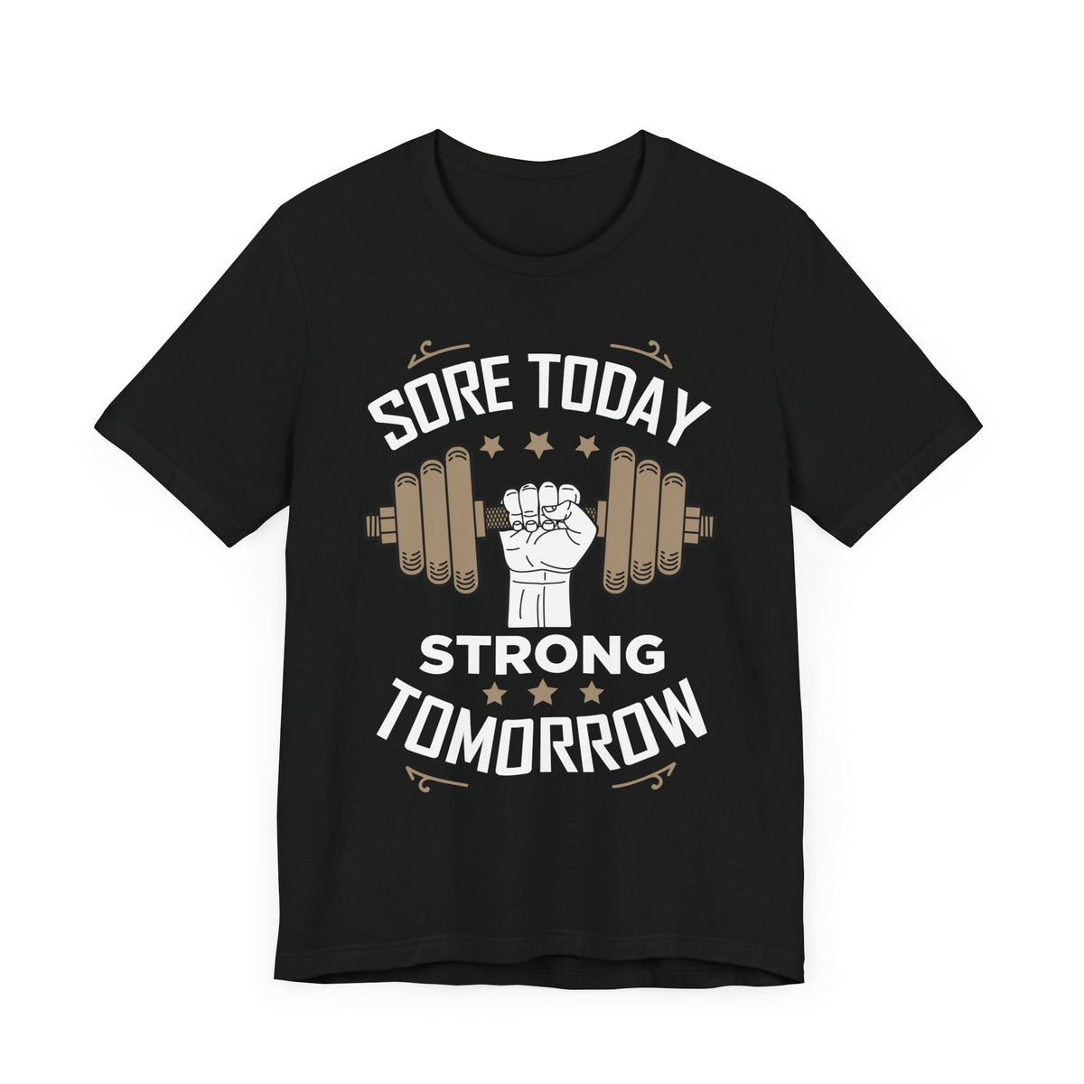 Sore Today Strong Tomorrow Unisex Tee