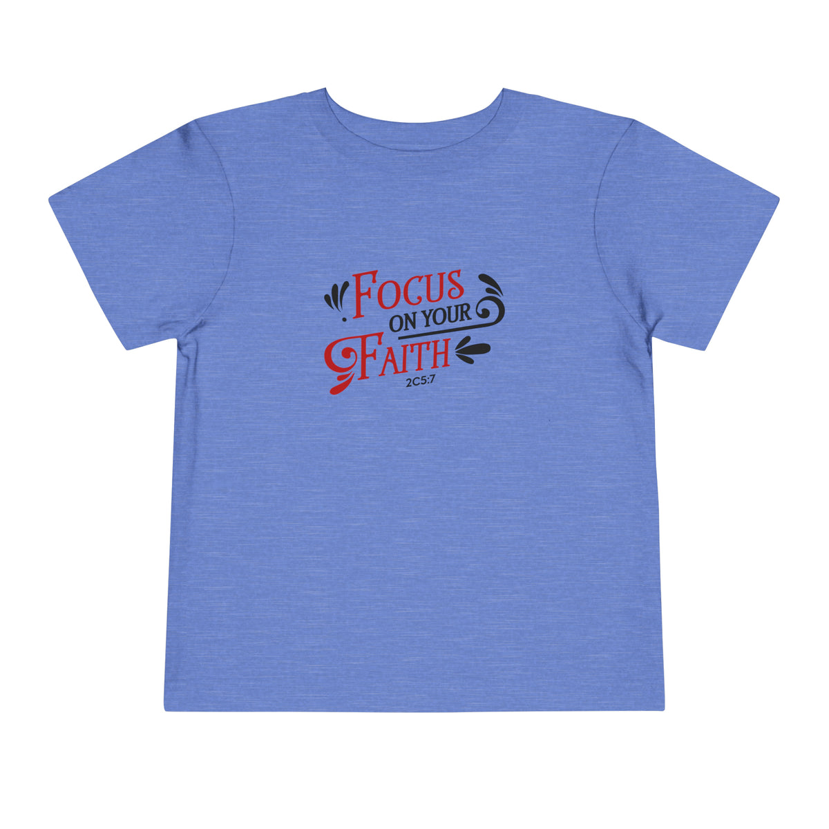 Focus On Your Faith Toddler Tee