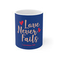 Love Never Fails Mug