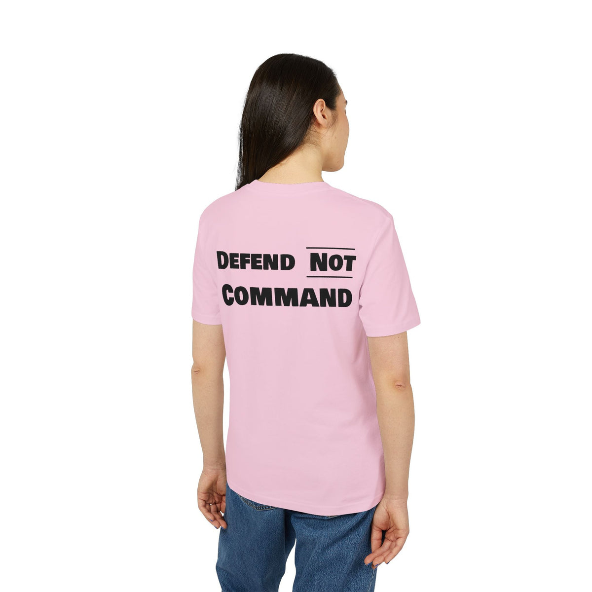 Defend Not Command Unisex T-Shirt | Empowering Graphic Tee for Creators, Perfect for Gifts, Events, Casual Wear, Statement Shirt Printify