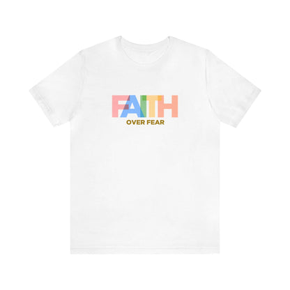 Faith Over Fear Unisex Tee - RC’nSONS