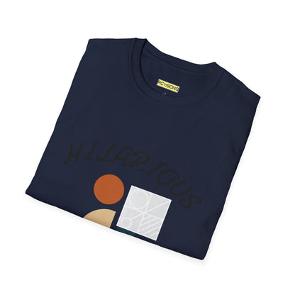 Hilarious Unisex Softstyle T-Shirt, Funny Graphic Tee, Casual Wear, Gift for Friend, Weekend Outfits, Humor Apparel Printify