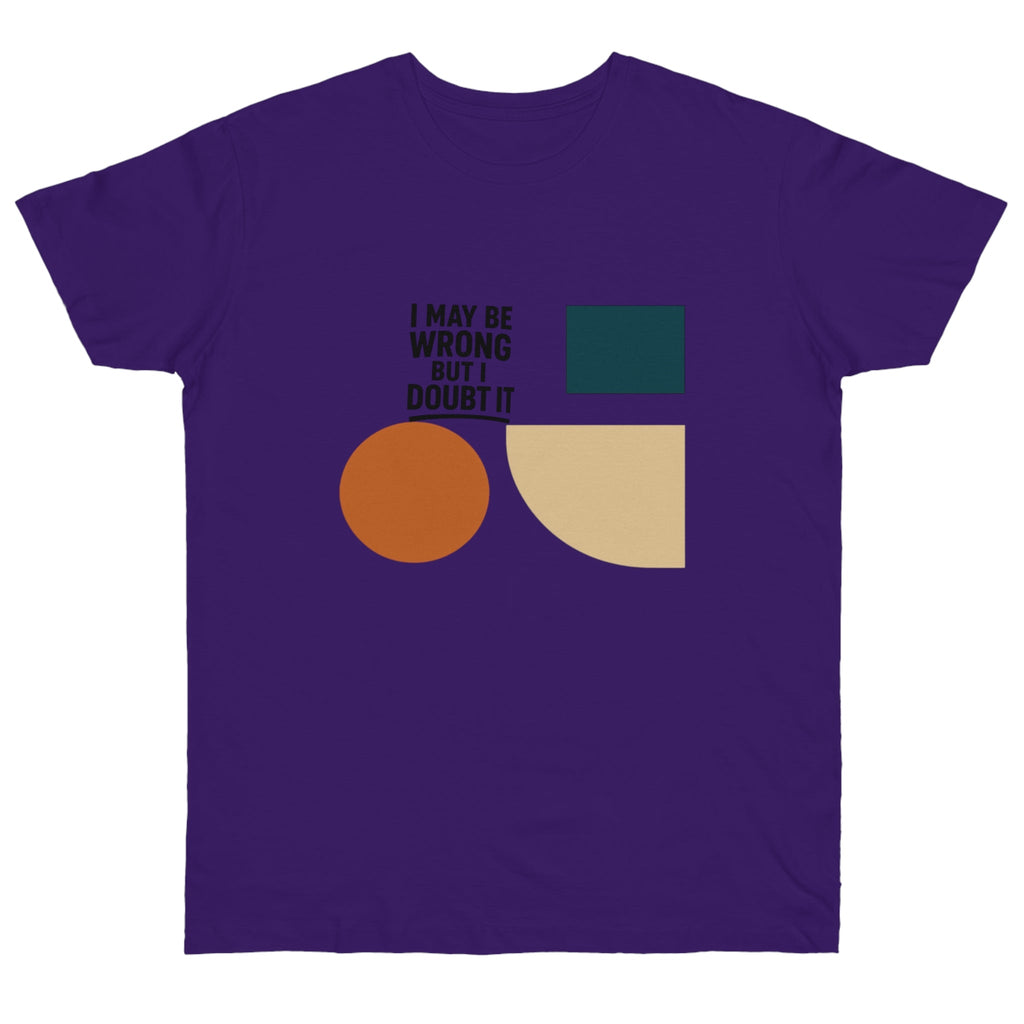 Stylish Statement T-Shirt, Casual Wear, Gift for Friends, Everyday Fashion, Funny Quote Tee, Graphic Shirt Printify