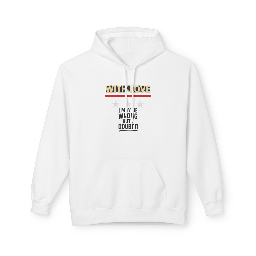 Sassy Fleece Hoodie with Quote, Cozy Hoodie, Funny Sweatshirt, Gift for Friends, Streetwear, Casual Wear Printify