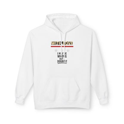 Sassy Fleece Hoodie with Quote, Cozy Hoodie, Funny Sweatshirt, Gift for Friends, Streetwear, Casual Wear Printify