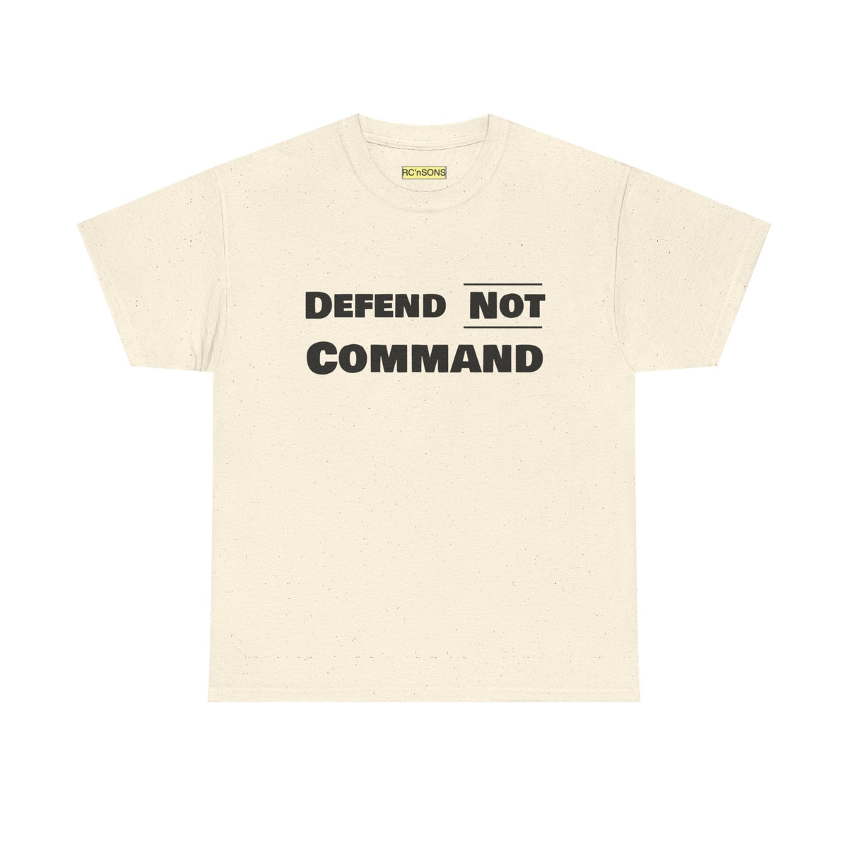 Defend Not Command Unisex Heavy Cotton Tee, Motivational T-Shirt, Statement Shirt, Unique Gift, Casual Wear, Everyday Tee Printify