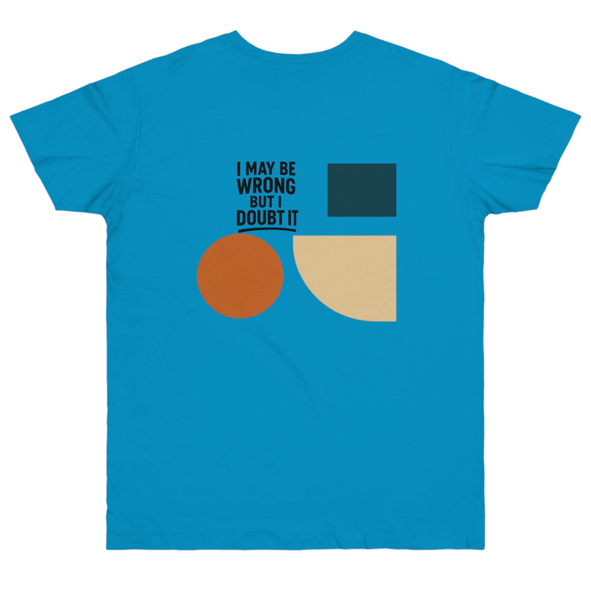 Stylish Statement T-Shirt, Casual Wear, Gift for Friends, Everyday Fashion, Funny Quote Tee, Graphic Shirt Printify