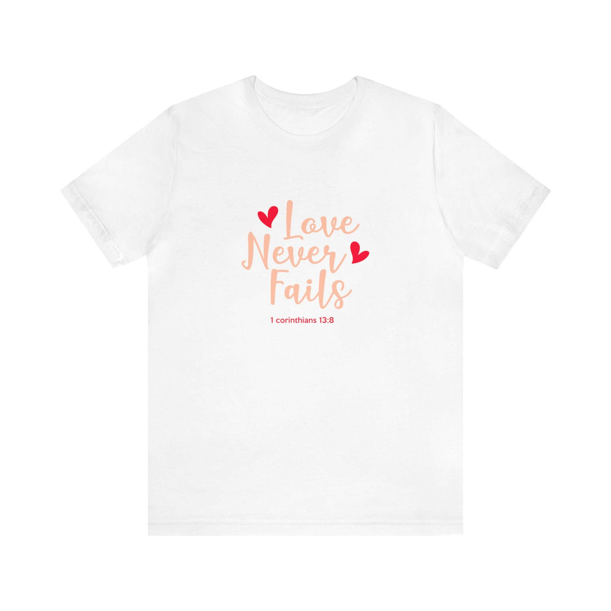 Love Never Fails Unisex Tee - RC’nSONS