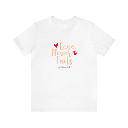 Love Never Fails Unisex Tee - RC’nSONS