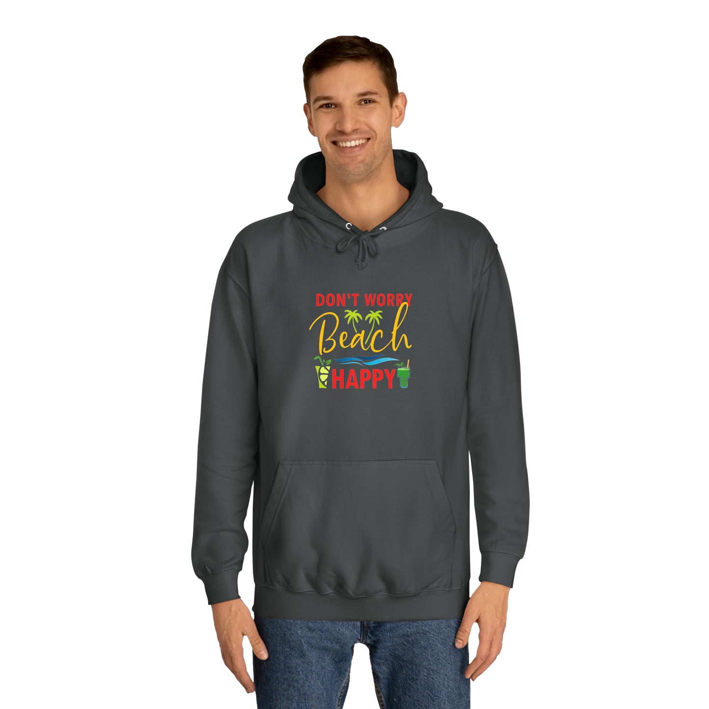Don't Worry Beach Happy Unisex Hoodie