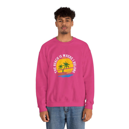 The Beach Is Where I Belong Unisex Sweatshirt - RC’nSONS