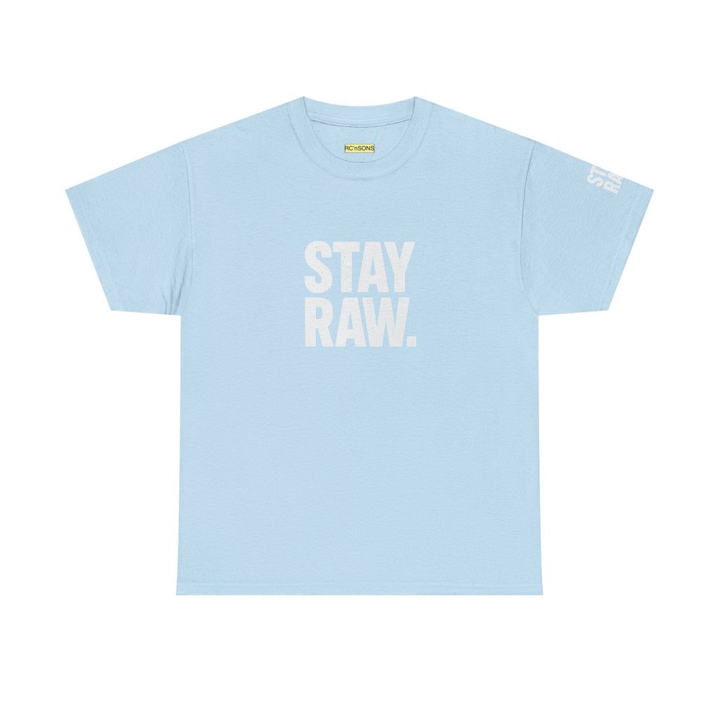 Raw Energy Unisex Tee - Stay Raw, Casual Wear, Street Style, Everyday Outfit, Graphic Tee, Gift for Him/Her Printify