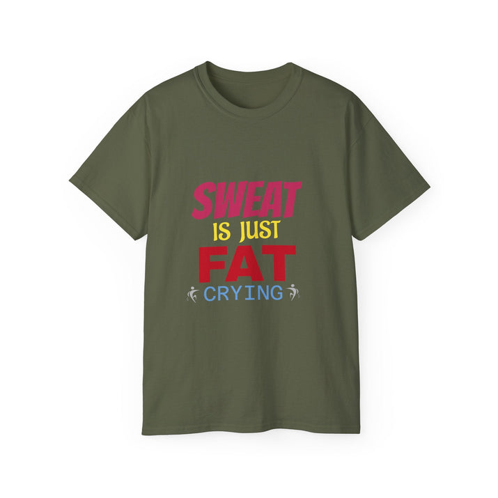 T-Shirt - Sweat is just Fat crying Printify