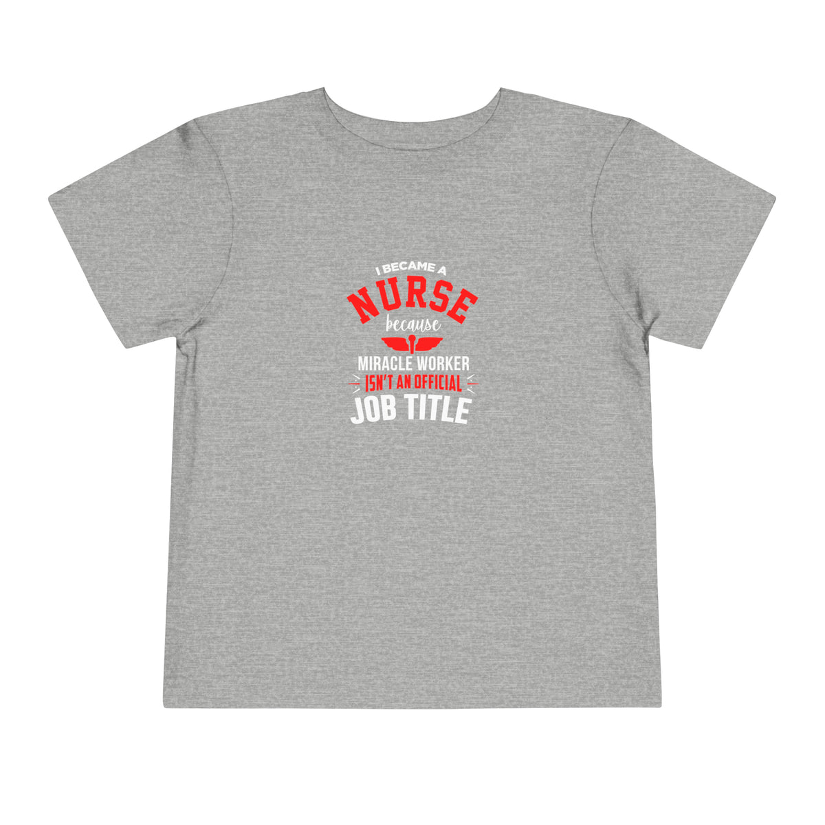 I Became A Nurse Toddler Tee