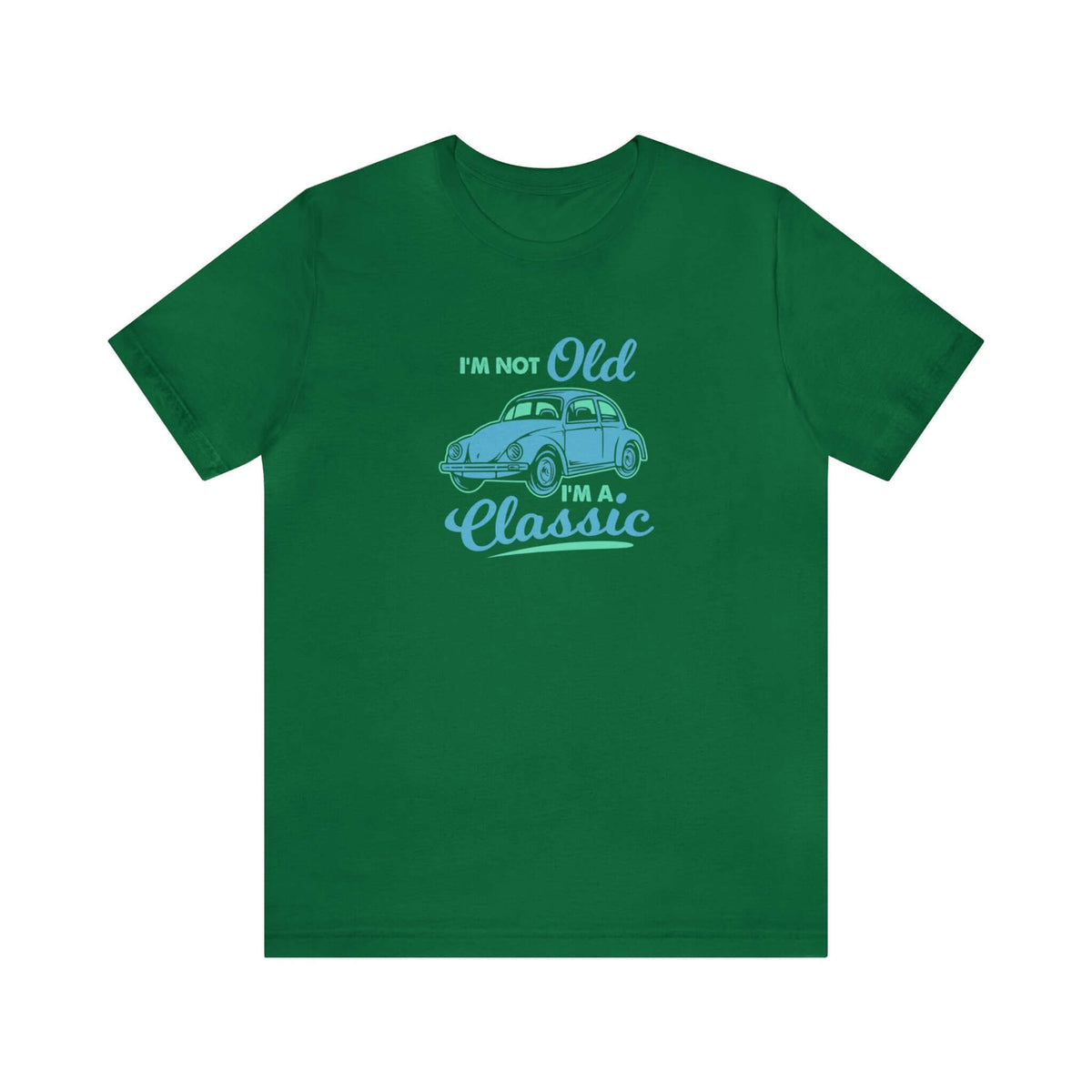 I'm Not Old I'm A Classic Unisex Tee - RC’nSONS