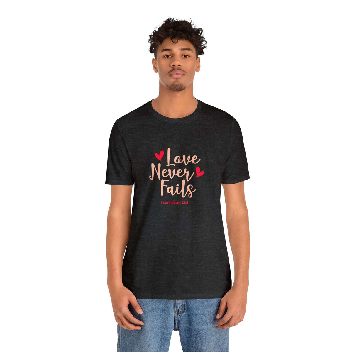Love Never Fails Unisex Tee - RC’nSONS