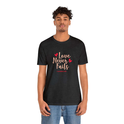 Love Never Fails Unisex Tee - RC’nSONS