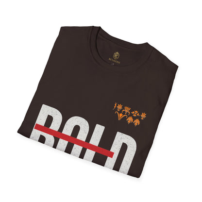 Bold Statement T-Shirt,  Unisex Apparel