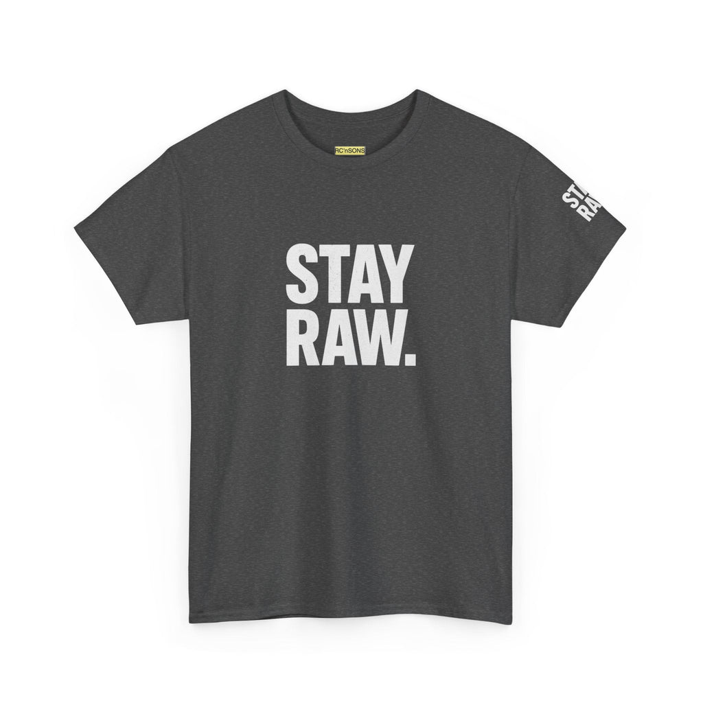 Raw Energy Unisex Tee - Stay Raw, Casual Wear, Street Style, Everyday Outfit, Graphic Tee, Gift for Him/Her Printify