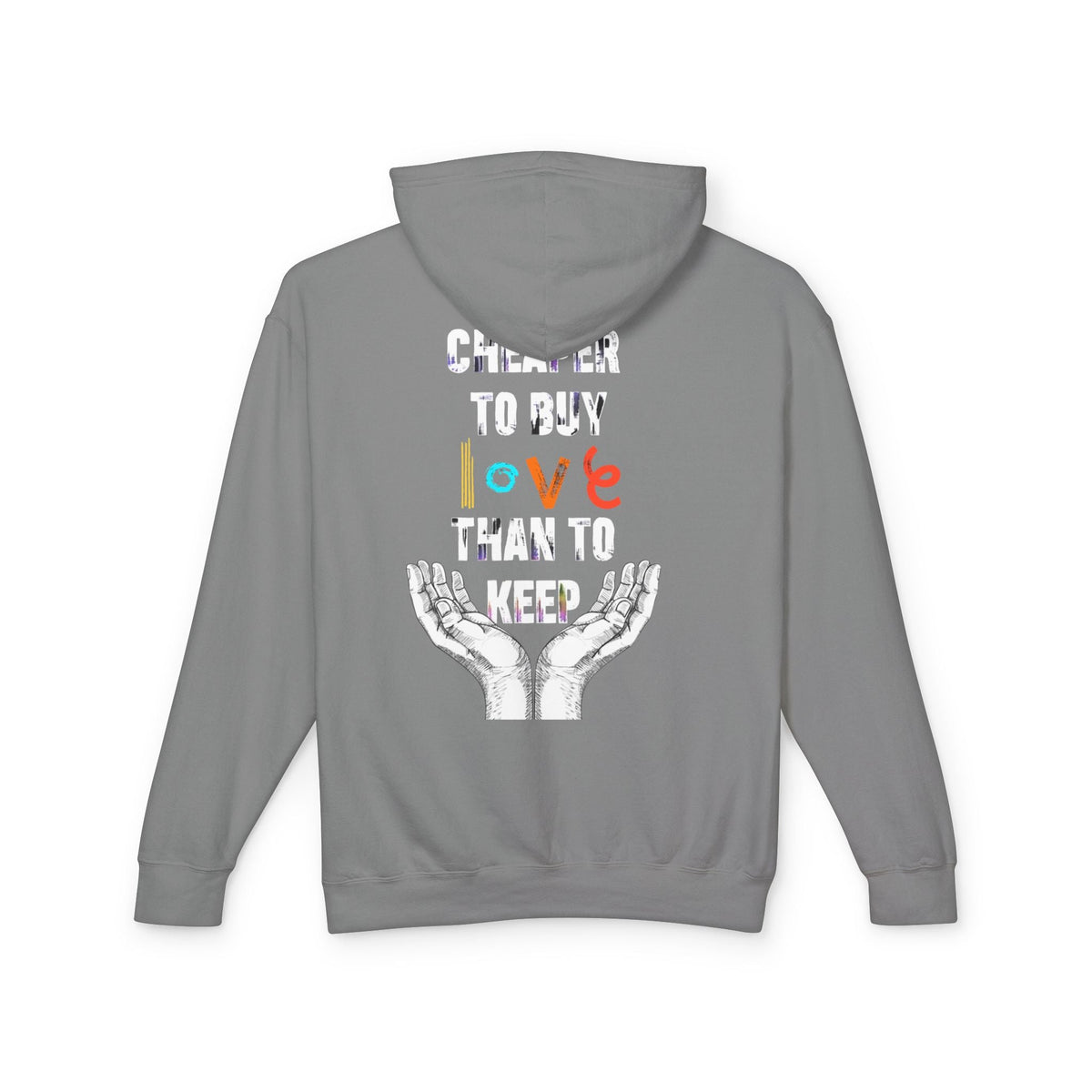 Cheaper to buy love than keep Hooded Sweatshirt Printify