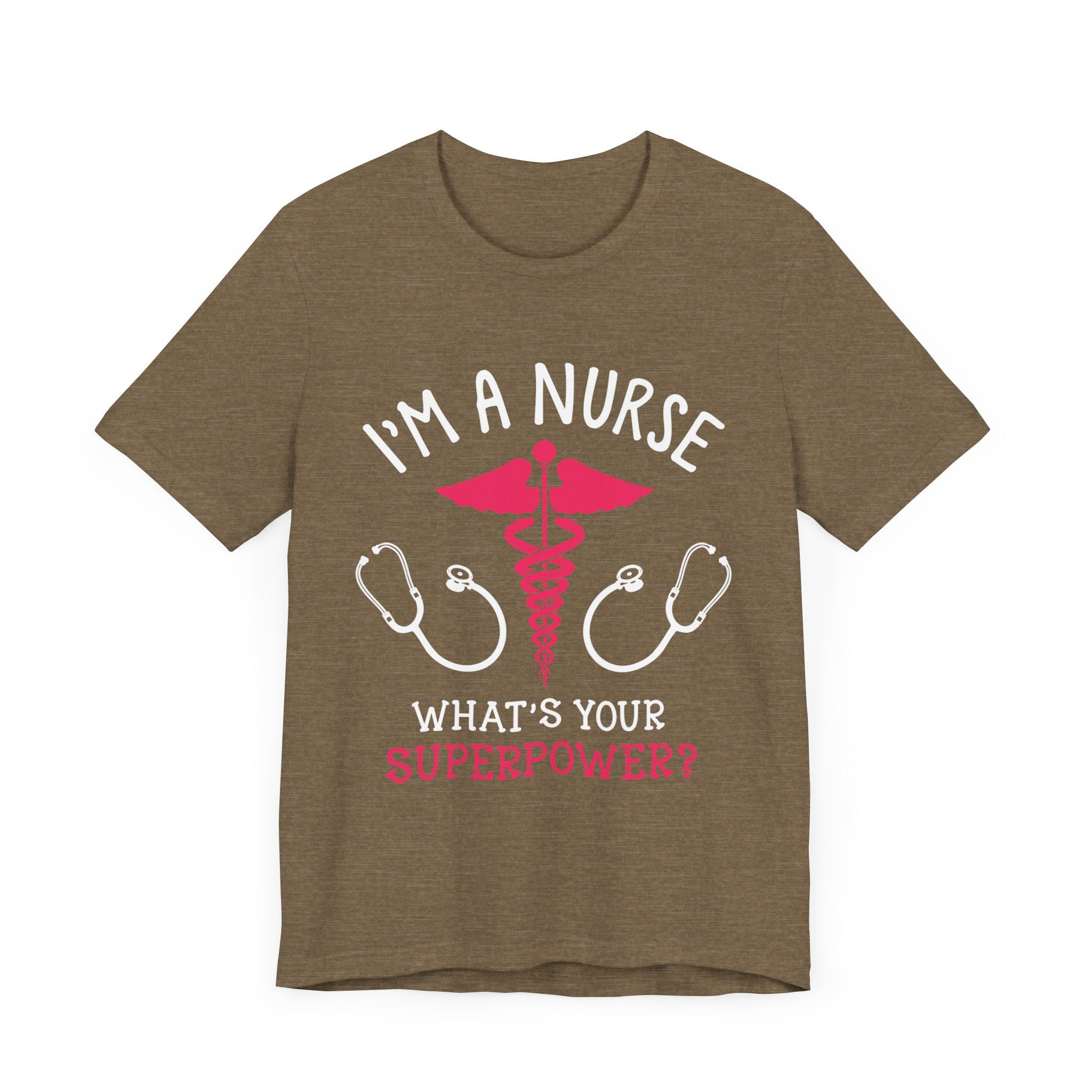 Je suis une infirmière, quel est votre tee-shirt unisexe de superpuissance 