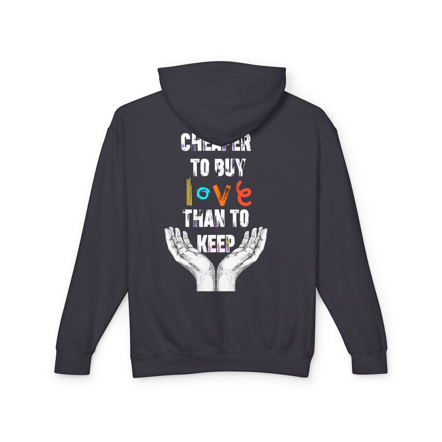 Cheaper to buy love than keep Hooded Sweatshirt Printify