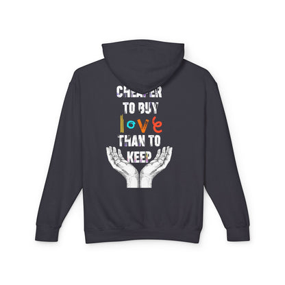 Cheaper to buy love than keep Hooded Sweatshirt Printify