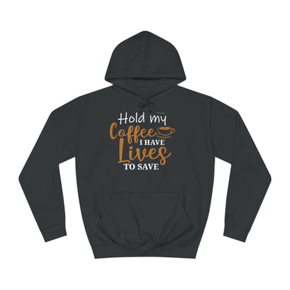 Hold My Coffee Unisex Hoodie